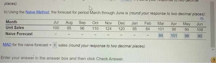  places). b) Using the Naive Method, the forecast for period March