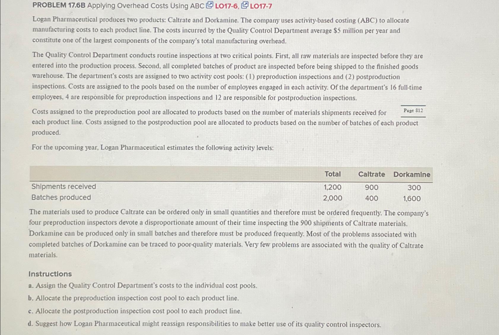  PROBLEM 17.6B Applying Overhead Costs Using ABC L017-6,[0 L017-7 Logan Pharmaceutical