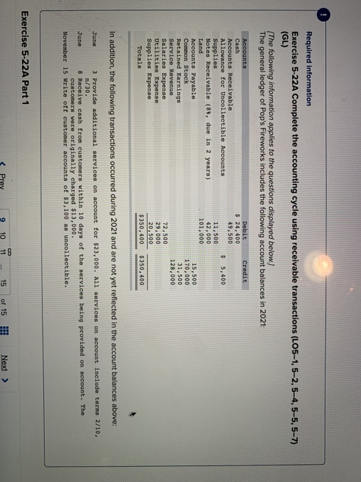  Required information Exercise 5-22A Complete the accounting cycle using receivable transactions
