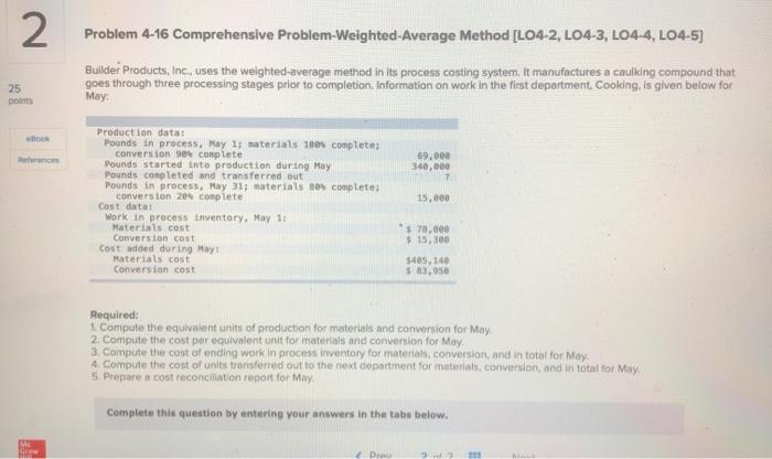  2 Problem 4-16 Comprehensive Problem-Weighted-Average Method [LO4-2, L04-3, L04-4, L04-5) Builder