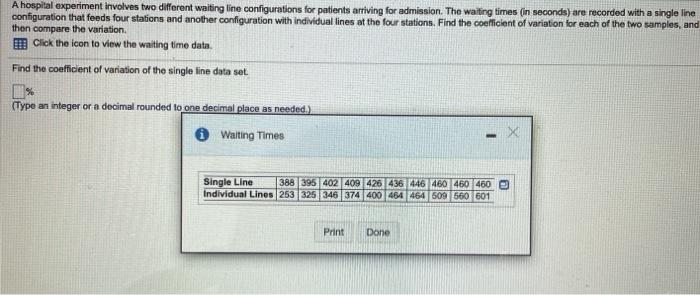  A hospital experiment involves two different waiting line configurations for patients