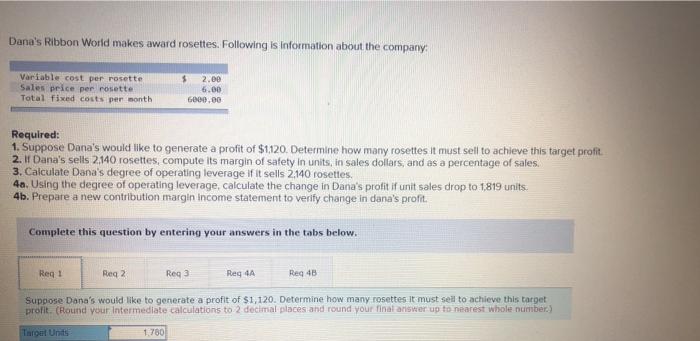  Req 4A and B are wrong only Dana's Ribbon World makes