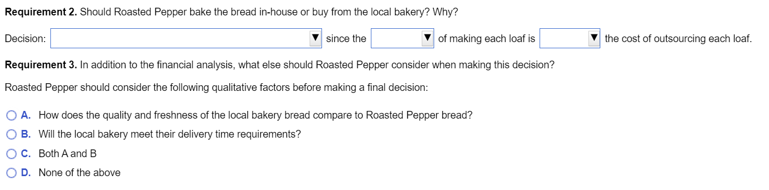 for its restaurant in-house or (2) buy the bread from a local