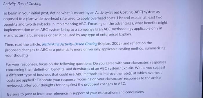  Activity-Based Costing To begin in your initial post define what is