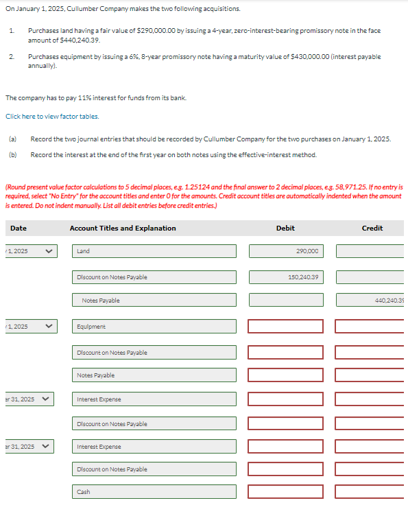  On January 1,2025, Cullumber Company makes the two following acquisitions. Purchases