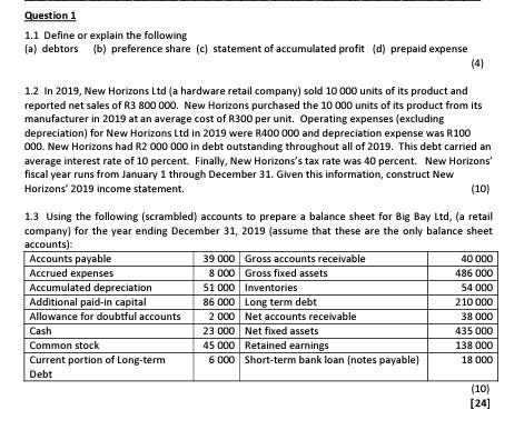 Question 1 1.1 Define or explain the following (a) debtors (b)