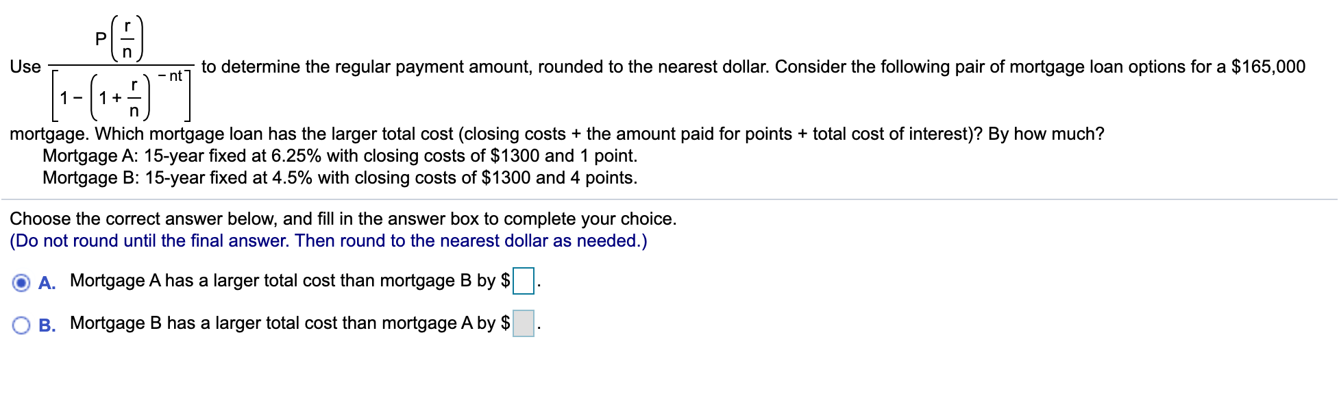 Use PH 1-(1+) 11 to determine the regular payment amount, rounded