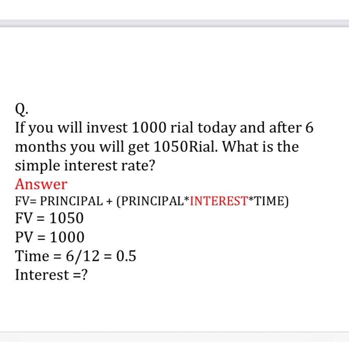 following information: Py 1000, Interest rate 10% and 2 years. Find out