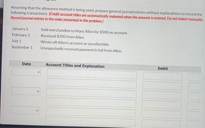  Assuming that the allowance method is being used, prepare general journal