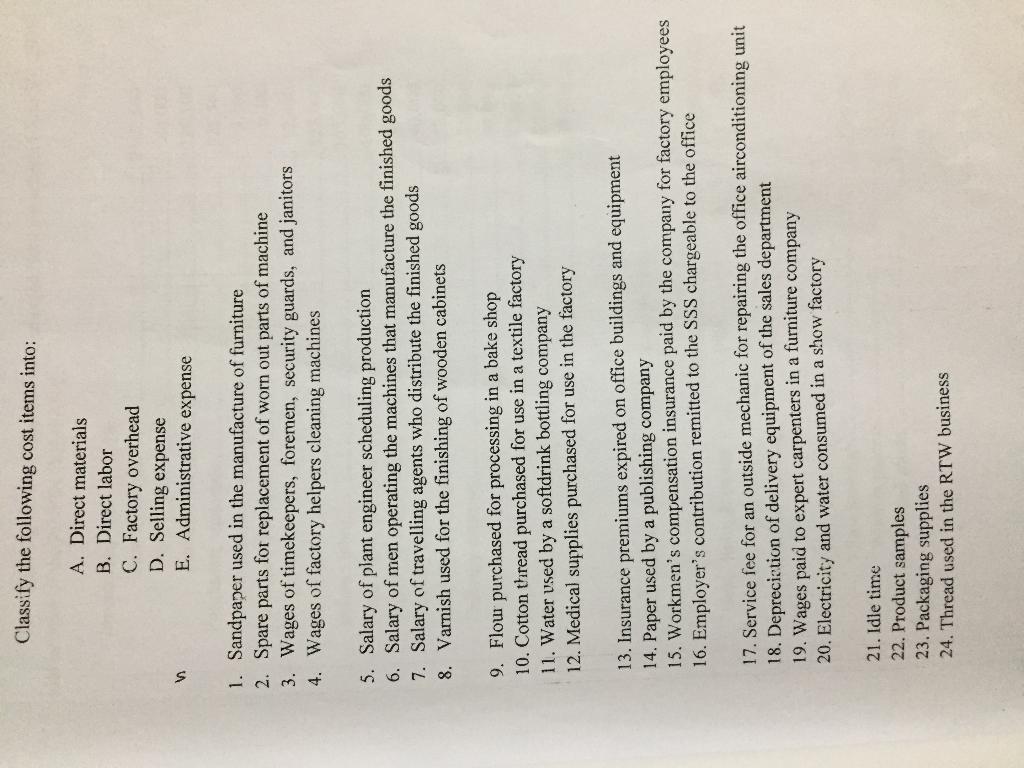  Classify the following cost items into: A. Direct materials B. Direct