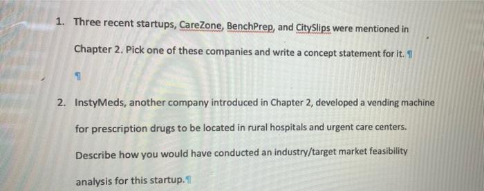 questions 1 and 2 1. Three recent startups, CareZone, BenchPrep, and CitySlips
