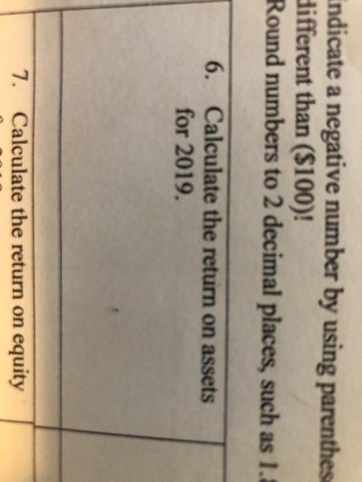 6 Indicate a negative number by using parenthes different than ($100)! Round