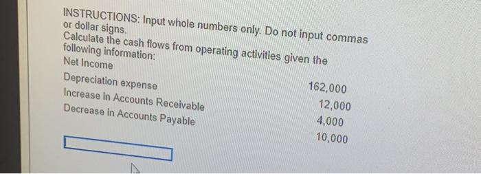  INSTRUCTIONS: Input whole numbers only. Do not input commas or dollar