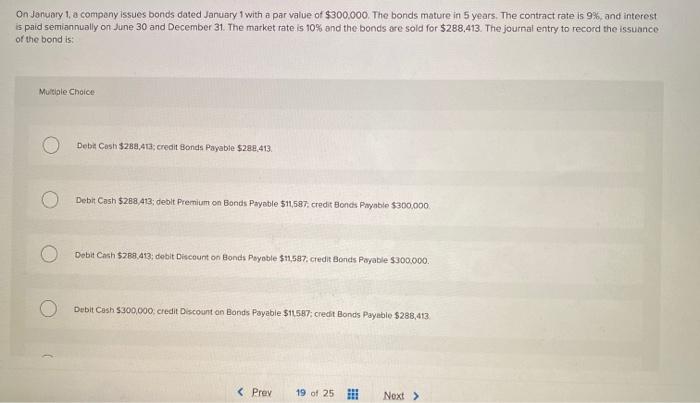  On January 1, a company issues bords dated January 1 with