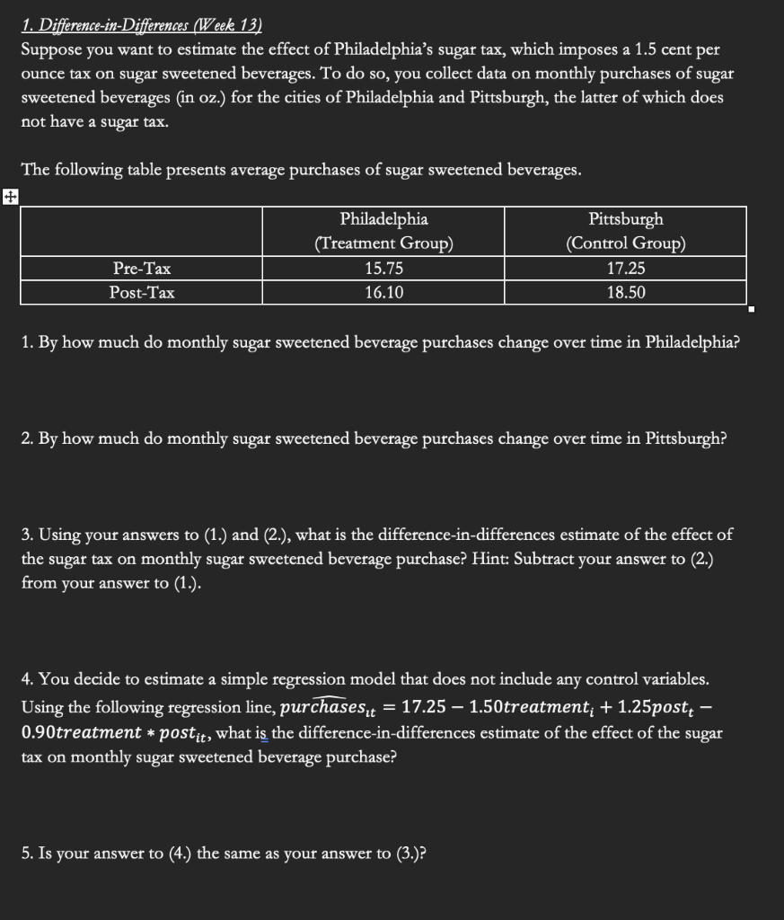 try to do all please and thank you 1. Difference-in-Differences (Week