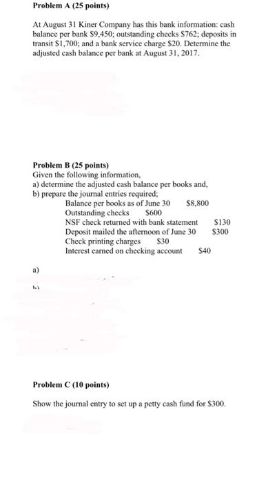  Problem A (25 points) At August 31 Kiner Company has this