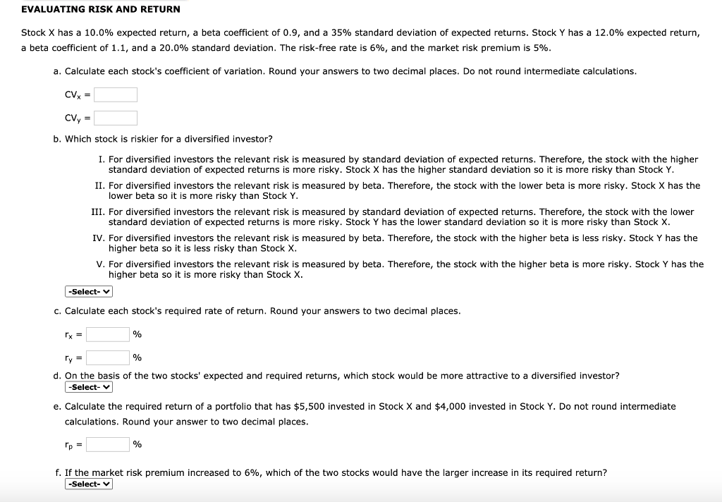 EVALUATING RISK AND RETURN Stock X has a 10.0% expected return,