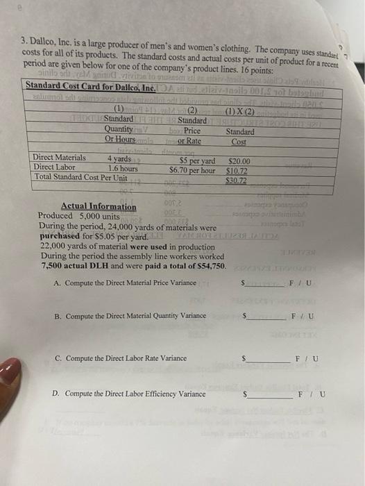 please answer in 10 min 3. Dallco, Inc. is a large producer