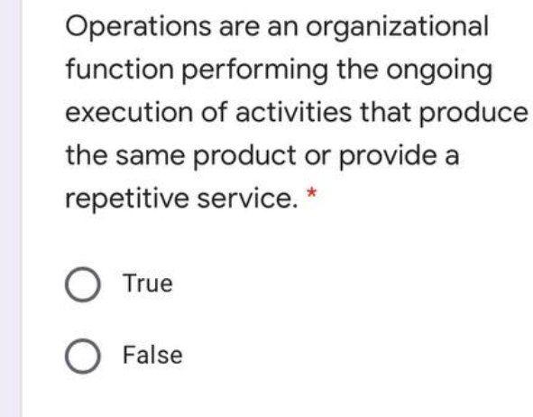  Operations are an organizational function performing the ongoing execution of activities