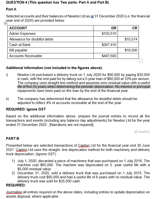  QUESTION 4 (This question has Two parts- Part A and Part