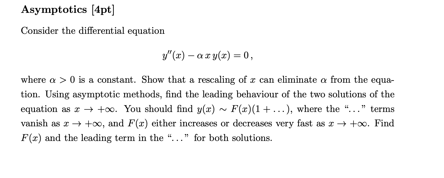 Please help !! Asymptotics [4pt] Consider the differential equation y" (x) a