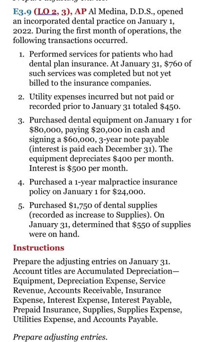  E3.9 (LO 2, 3), AP AI Medina, D.D.S., opened an incorporated