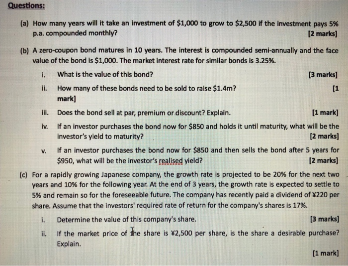 Please answer all the questions below. Questions: (a) How many years will