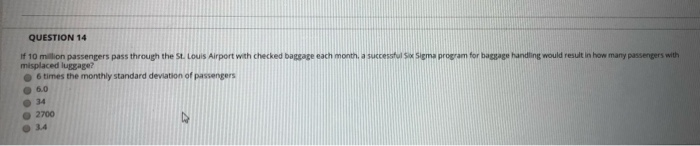 True False QUESTION 14 If 10 million passengers pass through the St.