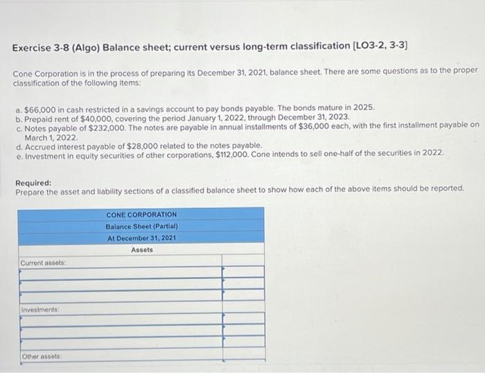  Exercise 3-8 (Algo) Balance sheet; current versus long-term classification (LO3-2, 3-3)