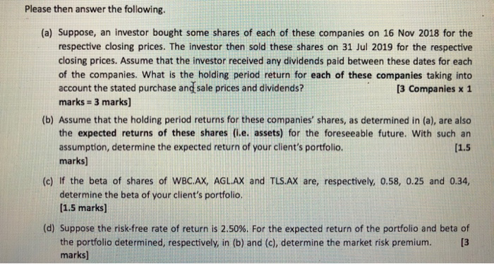 Suppose you are acting as a financial adviser for a client. The