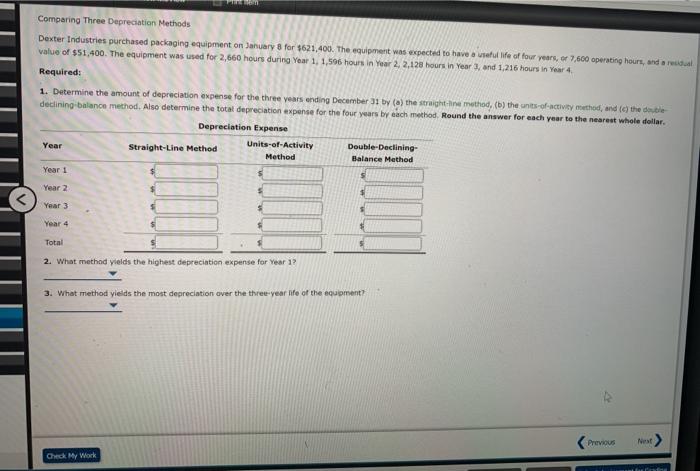  Comparing Three Depreciation Methods Dexter Industries purchased packaging equipment on January