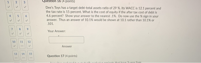  1 2 3 > Question 16 (4 points) Dee's Toys has