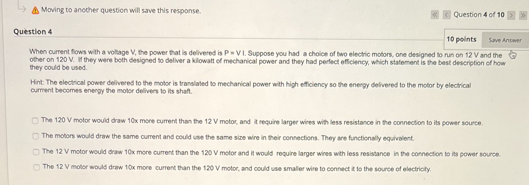  A Moving to another question will save this response. > Question