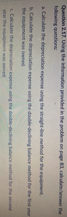 purchased equipmentine 0000. The equipment is expected to last five years and