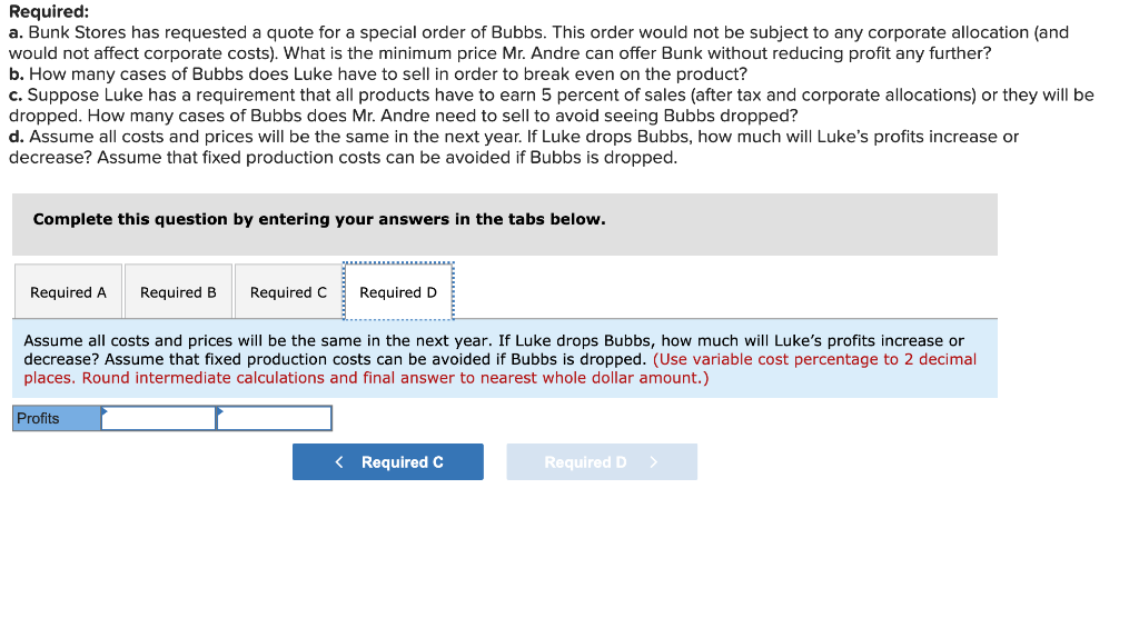 company is considering dropping Bubbs. The product-line income statement for the past