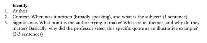  Identify: 1. Author 2. Context. When was it written (broadly speaking),