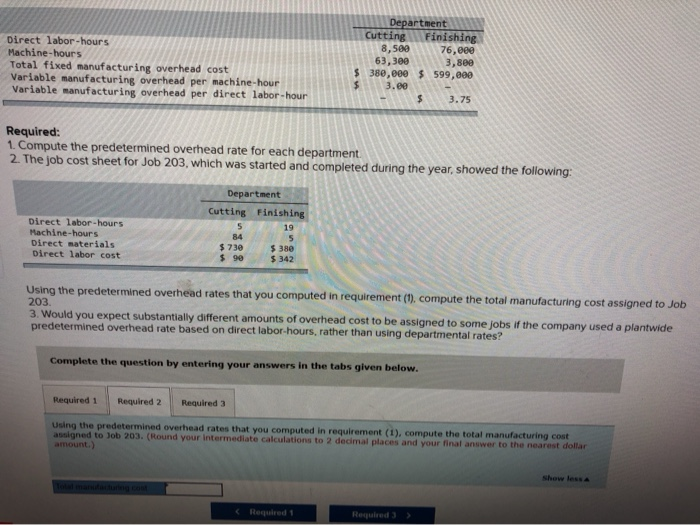 Company has two departments, Cutting and Finishing. The company uses a job-order