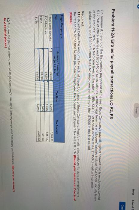  Saved Help Save & E Ches Problem 11-2A Entries for payroll