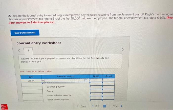 weekly pay period of the year, Regis Company's payroll register showed that