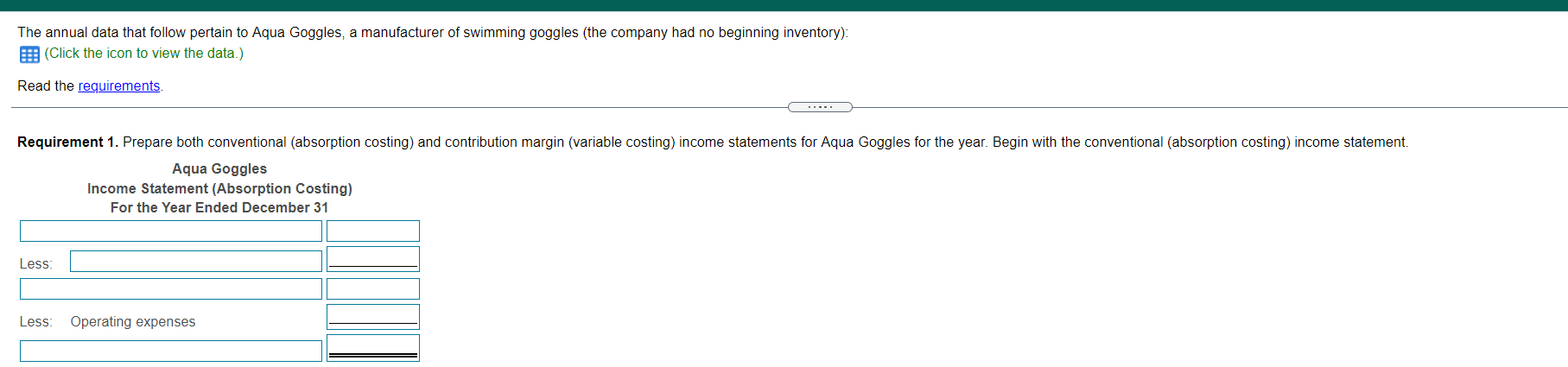 (absorption costing) and contribution margin (variable costing) income statements for Aqua Goggles