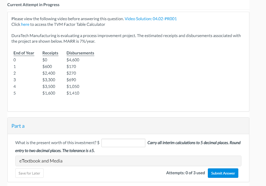Current Attempt in Progress Please view the following video before answering