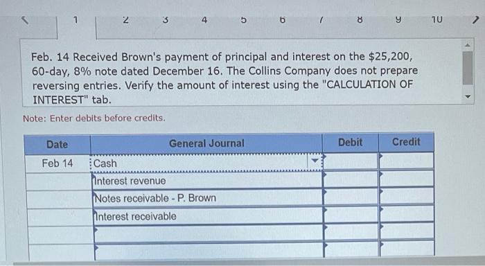 the accrued interest on the Brown note. Year 2 Feb. 14 Received