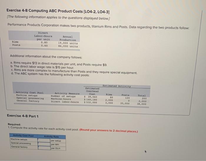  Exercise 4-8 Computing ABC Product Costs (L04-2, L04-3) [The following information