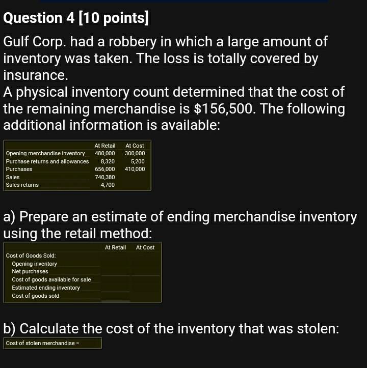 as soon as possible Question 4 (10 points) Gulf Corp. had