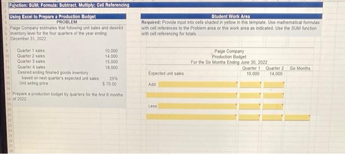  Function: SUM:Formula: Subtract. Multiply: Cell Referencing Using Excel to Prepare a