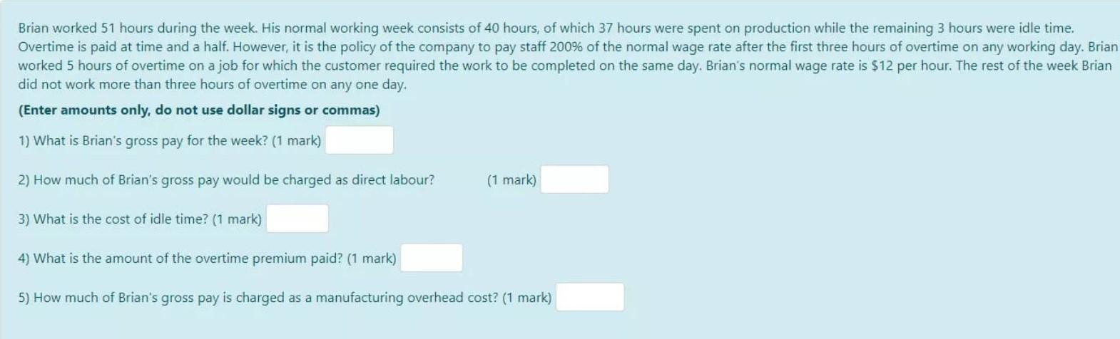 Brian worked 51 hours during the week. His normal working week