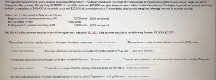  The Assembly Department uses a process cost accounting system. The department