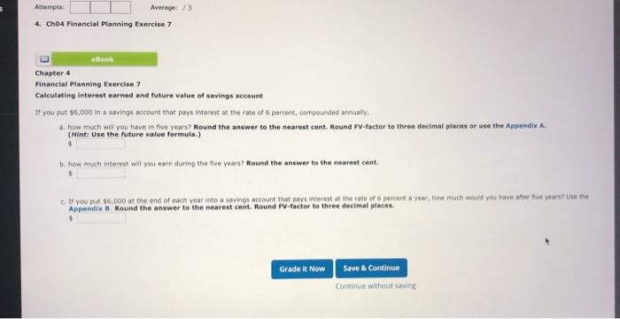  Attempts: Average: /3 4. Ch04 Financial Planning Exercise 7 eBook Chapter