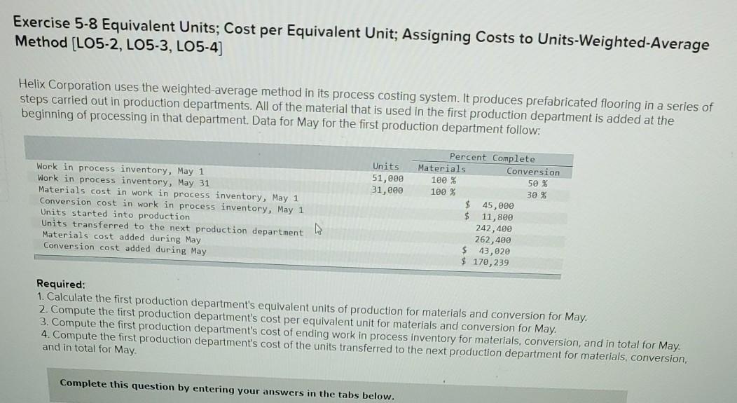 Exercise 5-8 Equivalent Units; Cost per Equivalent Unit; Assigning Costs to