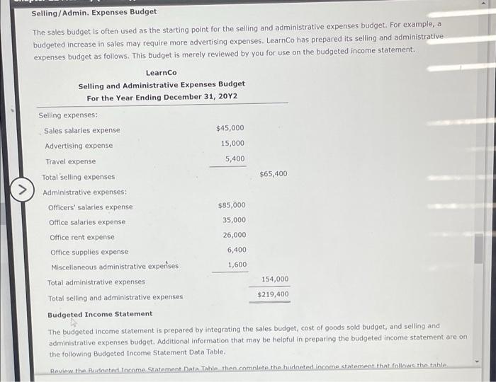 addition, the company is interested in budgeting for seling and administrative costs,
